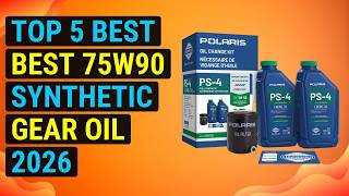 Top 5 Best 75W90 Synthetic Gear Oil 2026 | Ultimate75W90Gearperformance