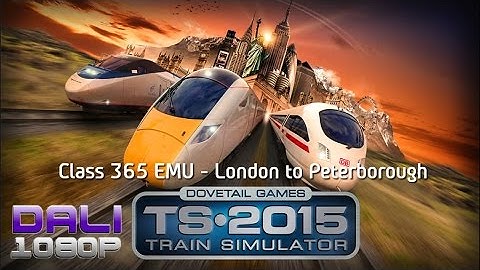 TS 2015 | Class 365 EMU | London to Peterborough PC Gameplay FullHD 1080p
