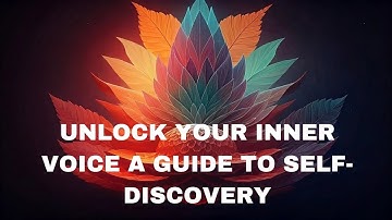Unlock Your Inner Voice: A Guide to Self-Discovery