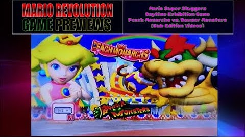 ChrisVortexx98 Game Video Previews: Mario Super Sluggers Peach vs. Bowser (Sub Edition Videos)