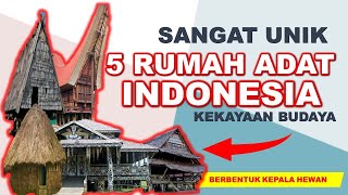 Keunikan Rumah ADAT di INDONESIA