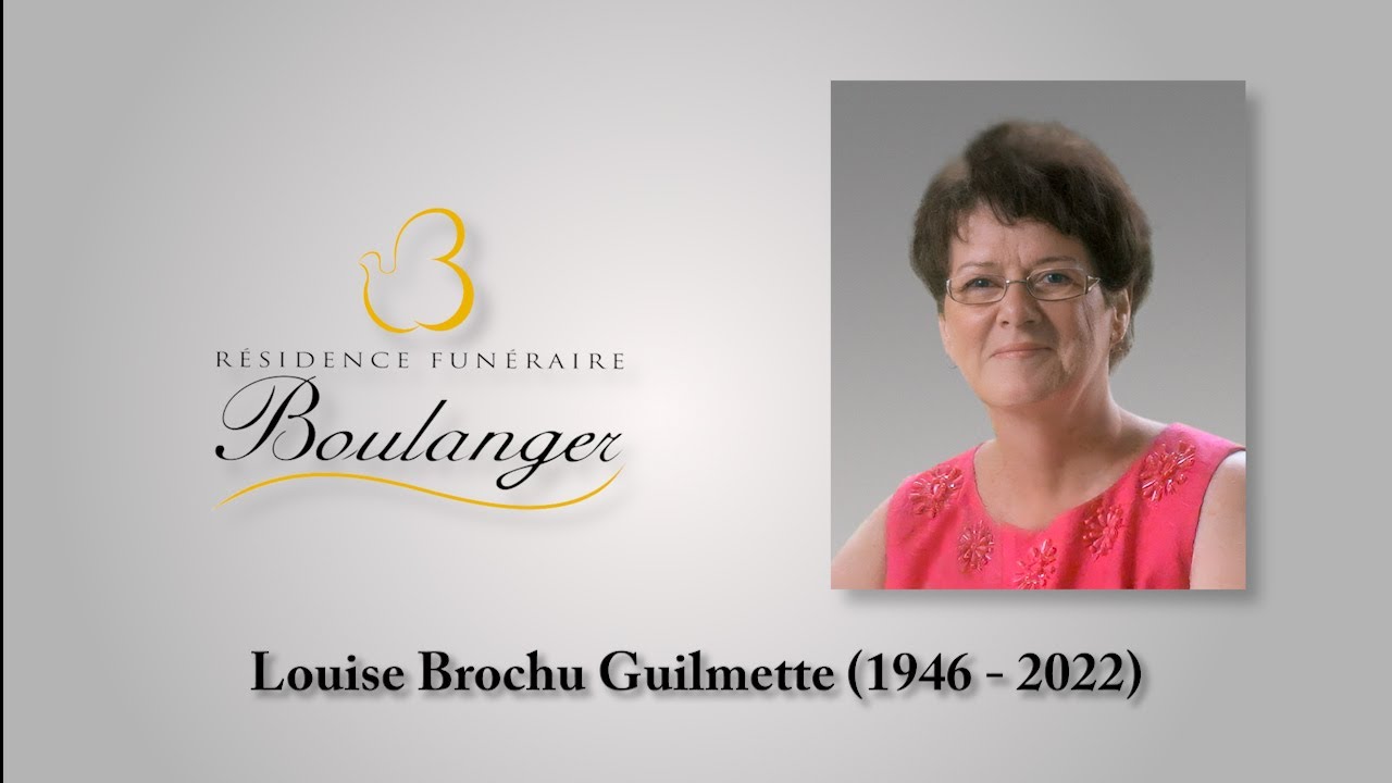 Louise Brochu Guilmette (1946 2022) YouTube