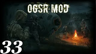 #033. S.T.A.L.K.E.R. Прохождение. OGSR Mod. Узники Радара.