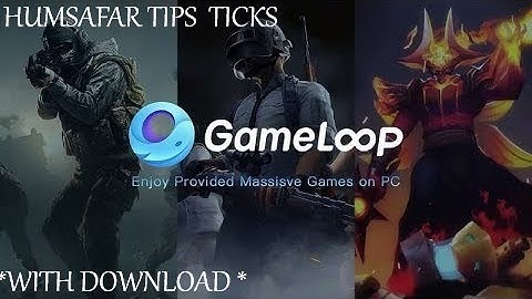 How To Download Game loop In your  PC
