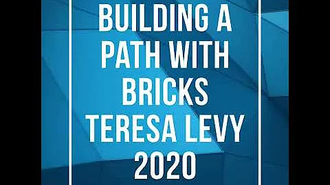 Building a path with bricks, Teresa Levy 2020