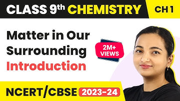 Class 9 Chemistry Chapter 1 | Matter in Our Surrounding - Introduction