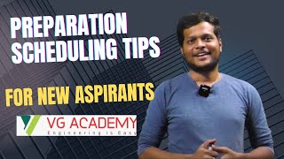 PREPARATION SCHEDULING TIPS FOR NEW ASPIRANTS