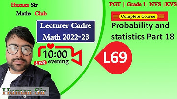 Probability and statistics Part 18 | Lec  69 | lecturer cadre maths by Human Sir #Lecturercadre2022