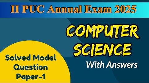 2nd PUC 2024-25 || Computer Science || Key Answers || Solved Model Question Paper-1  AnnualExam2025