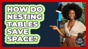 How Do Nesting Tables Save Space?