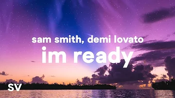Sam Smith, Demi Lovato - I’m Ready (Lyrics)