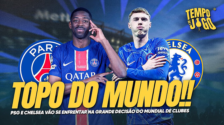 QUEM SERÁ O CAMPEÃO MUNDIAL? PSG OU CHELSEA | TEMPO DE JOGO | 11/07/2025