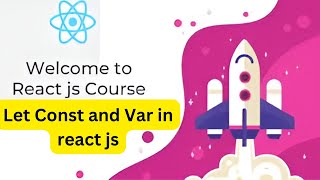 Let Const and Var in react js | reaact js course