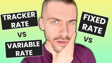 Should You Get A Fixed, Variable or Tracker Mortgage?