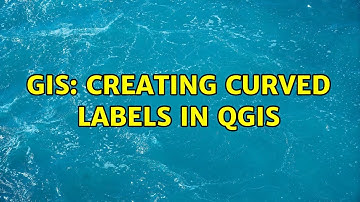 GIS: Creating curved labels in QGIS (2 Solutions!!)