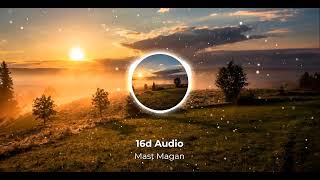 Mast Magan 16d  16d Song   Arijit Singh  Arjun Kapoor Alia Bhatt Use Headphones
