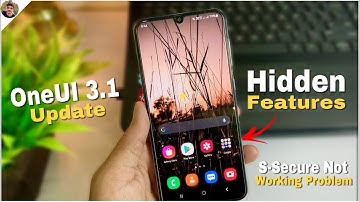Samsung One UI 3.1 New Hidden Features - Good Lock & S-Secure Working Or Not After Update