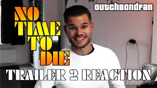 NO TIME TO DIE TRAILER 2 - DUTCHBONDFANS REACTION