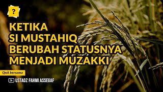 Ketika si Mustahiq Berubah Statusnya Menjadi Muzakki | Ustadz Fahmi Assegaf