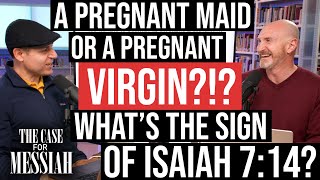 A 'Pregnant Virgin'?!?  Defending a Messianic interpretation of Isaiah 7:14  The Case for Messiah