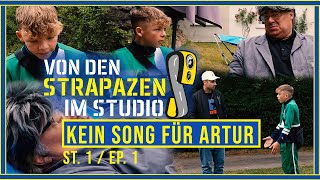 Kein Song für Artur - VDSIS - Von den Strapazen im Studio - St. 1 / EP. 1