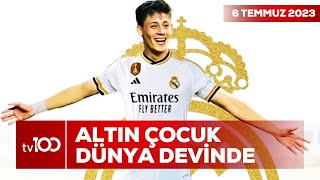 Fenerbahçe'nin Genç Yıldızı Arda Güler, Real Madrid'e Transfer Oldu | Ece Üner ile Tv100 Ana Haber