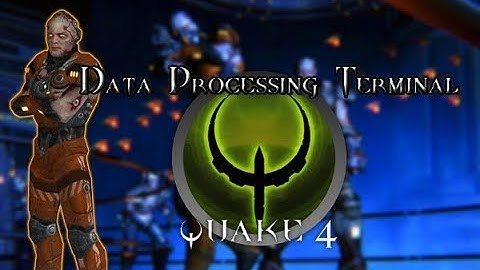 Quake 4 Level 25 Data Processing Terminal