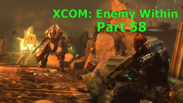XCOM: Enemy Within Part 58 - Now I