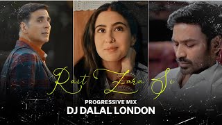 Video thumbnail of "Rait Zara Si | Deep House | Remix | DJ Dalal London | Chillout Music | Atrangi Re | AR Rahman"