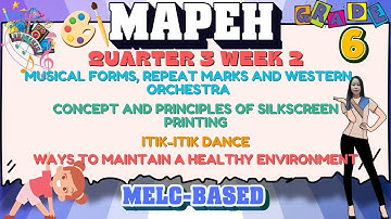 MAPEH 6 QUARTER 3 WEEK 2 // MUSICAL FORMS, REPEAT MARKS, AND WESTERN ORCHESTRA// CONCEPT AND......
