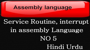 Service Routines ,Interrupt in Assembly language #05 hindi urdu