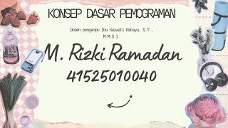 Video UTS Konsep Dasar Pemrograman | Muhamad Rizki Ramadan – Universitas Mercu Buana