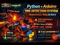 Lesson 20 | 🔥 Arduino Fire Detection System with Python - Flame Sensor, Relay &amp; Alarm