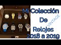 Mi Colección De Relojes 2018 2019