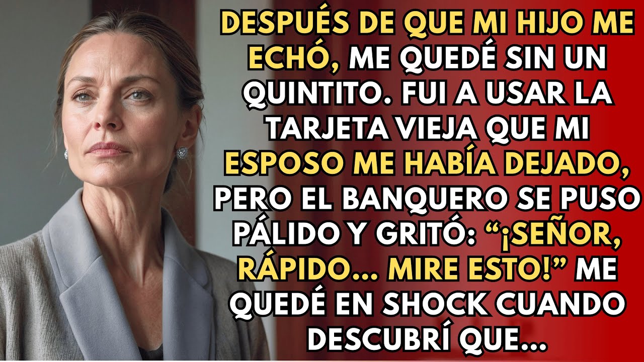 Después De Que Mi Hijo Me Echó De Casa, Usé La Tarjeta Vieja De Mi Esposo. Me Quedé En Shock Cuando…