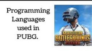 Programming languages used in making PUBG || Programming languages used by game developers || Net Worth