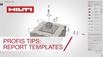 Hilti PROFIS Engineering anchor design software tips - creating report templates