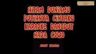 HITAM DUNIAMU PUTIHNYA CINTAKU-Karaoke nada cowo[JHONNY ISKANDAR]Lirik berjalan