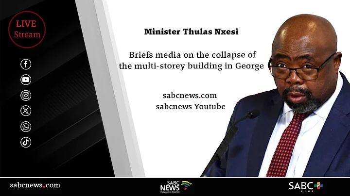 George Building Collapse | Minister Thulas Nxesi briefs media - DayDayNews