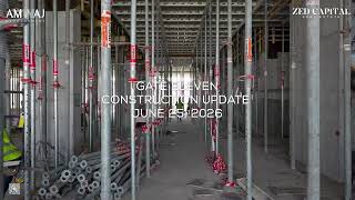 Gate Eleven Residences Construction Update - June 25, 2026