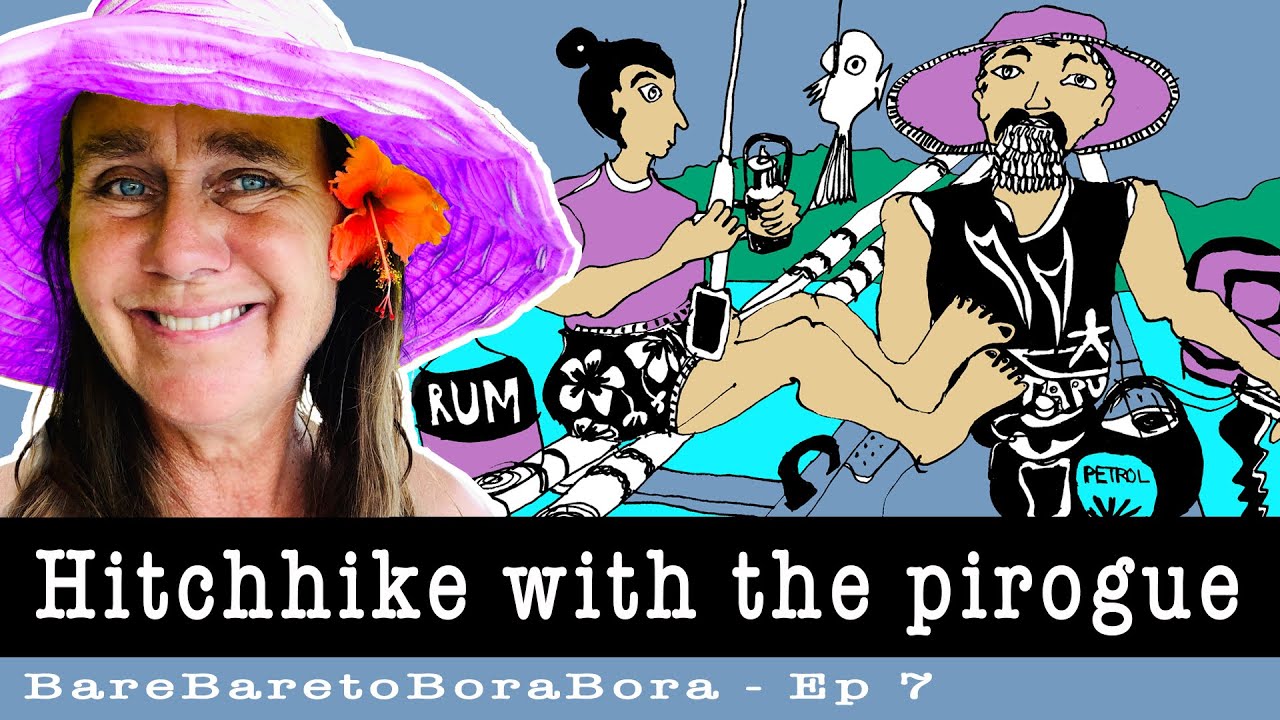Hitchhike with the pirogue - Sailing BareBare - Ep 7