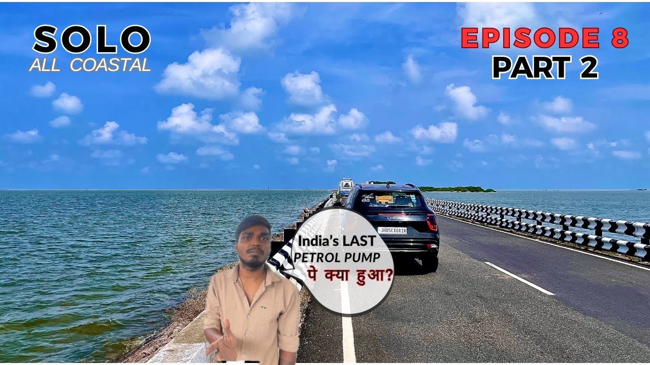 EP8: Dhanushkodi to Trivandrum: Epic Coastal Road Trip |  कश्मीर से कन्याकुमारी तक | Onemilehimandi