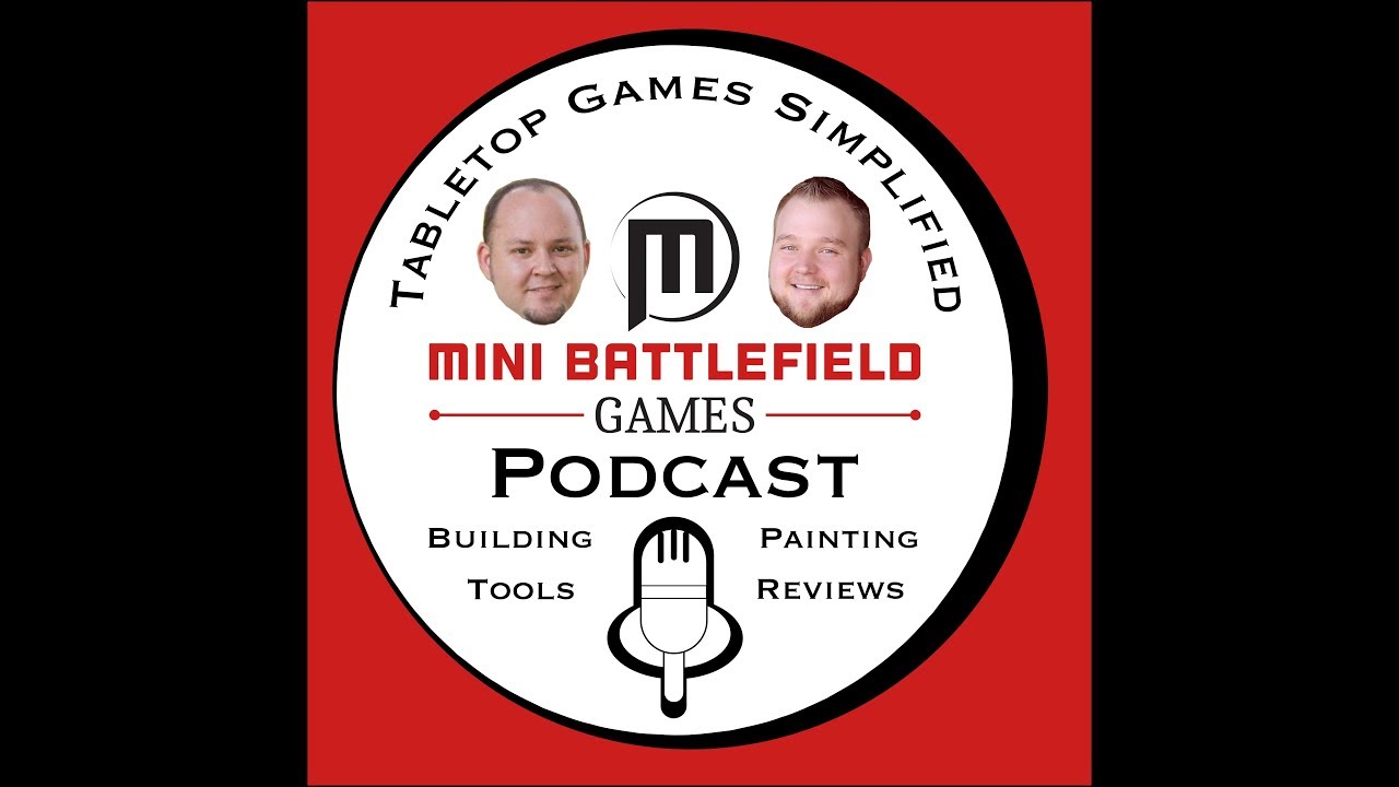 Mini Battlefield Games Podcast - Episode 6- Essential Hobby Tools