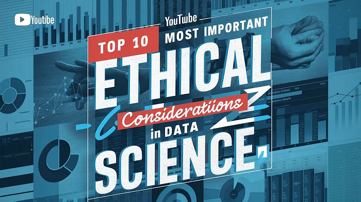 Top 10 Most Important Ethical Considerations in Data Science