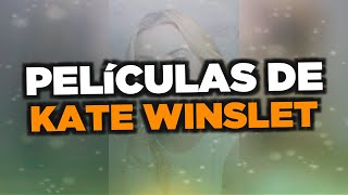 Las mejores películas de Kate Winslet Las mejores películas de Kate Winslet