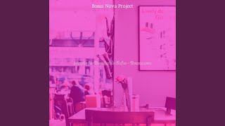 Superlative Bossa Nova - Vibe for Work from Cafe