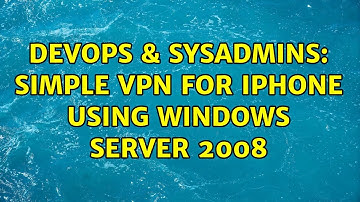 DevOps & SysAdmins: Simple VPN for iPhone using Windows Server 2008 (3 Solutions!!)