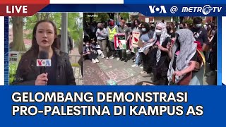 Laporan VOA untuk Metro TV: Gelombang Demo Pro-Palestina di AS