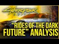 Cyberpunk 2077 - Rides of the Dark Future Trailer Full Breakdown / Analysis