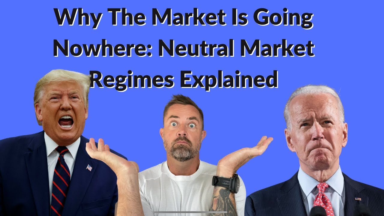 HOW TO TRADE NEUTRAL MARKET REGIMES